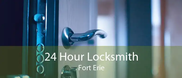 24 Hour Locksmith Fort Erie