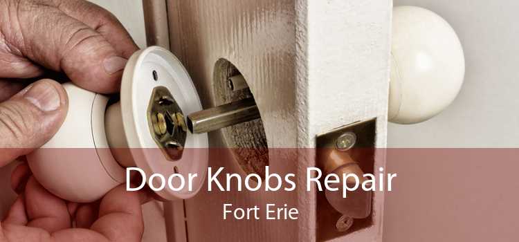 Door Knobs Repair Fort Erie