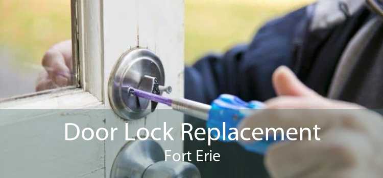 Door Lock Replacement Fort Erie