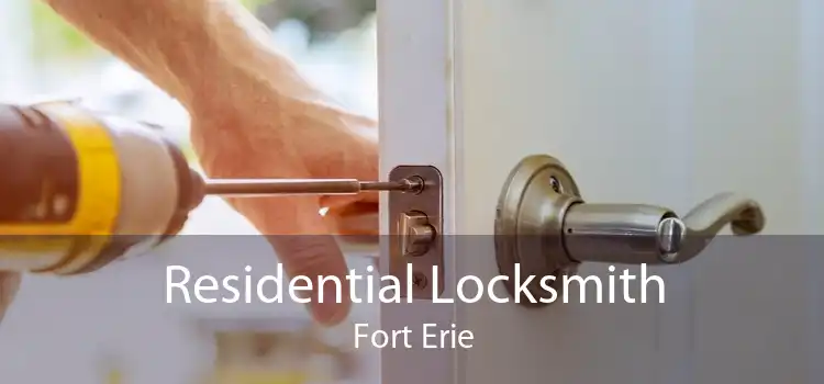 Residential Locksmith Fort Erie